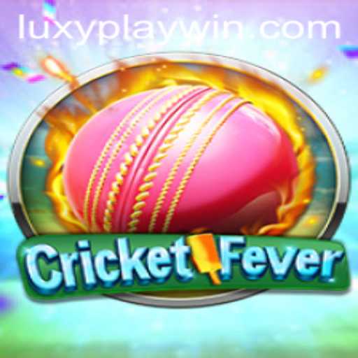 Immersing in the Thrills of CricketFever: A Gamer's Guide to LUXYPLAY Win