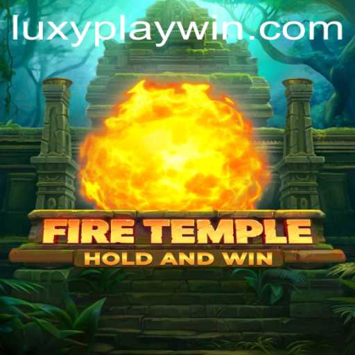 Exploring the Enchantment of FireTemple: A Thrilling Journey with LUXYPLAY Win