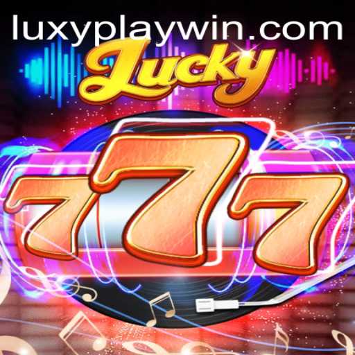 Unlocking the Thrills of Lucky777: A Comprehensive Guide to Conquer LUXYPLAY Wins