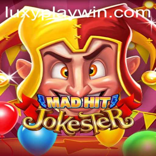 MadHitJokester: The Ultimate Gaming Experience with LUXYPLAY Win Features