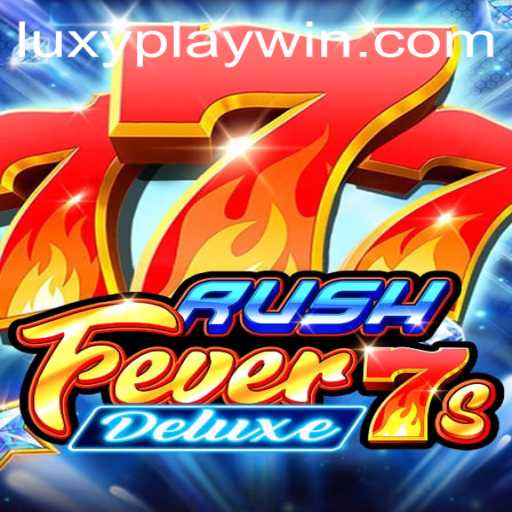 Discover the Thrills of RushFever7sDeluxe: A Deep Dive into the Latest Gaming Sensation