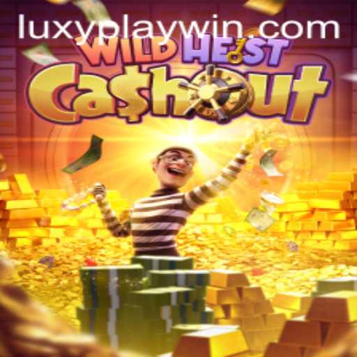 Unlock Your Fortune with WildHeistCashout: A Thrilling Adventure Awaits at LUXYPLAY